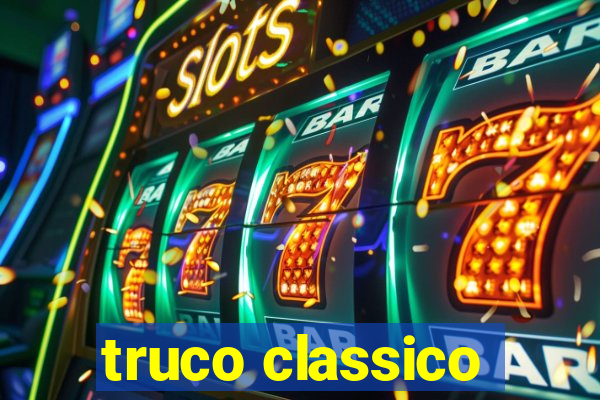 truco classico